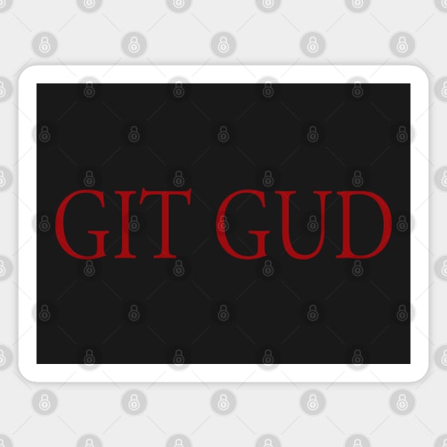 Git Gud Magnet by Phox